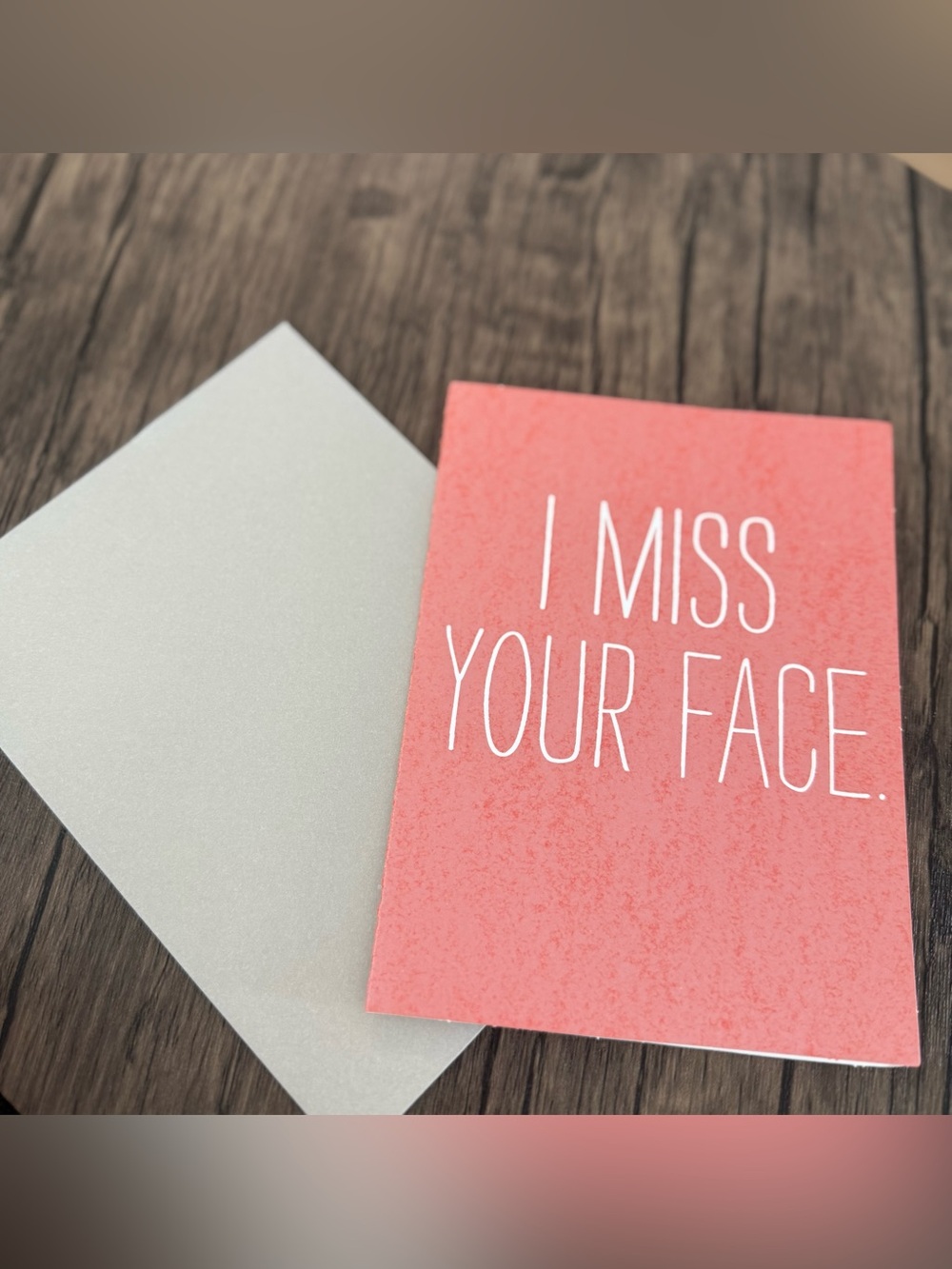 Coral Pink Greeting Card - "I MISS YOUR FACE."